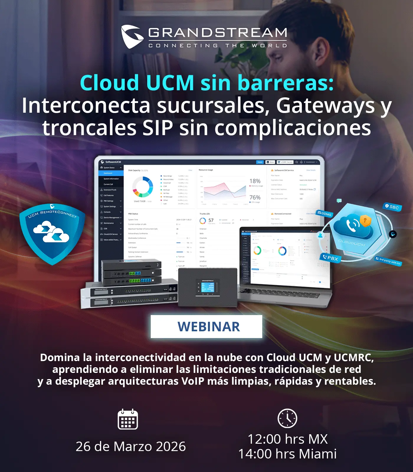 Webinar técnico: Cloud UCM sin barreras: Interconecta sucursales ...